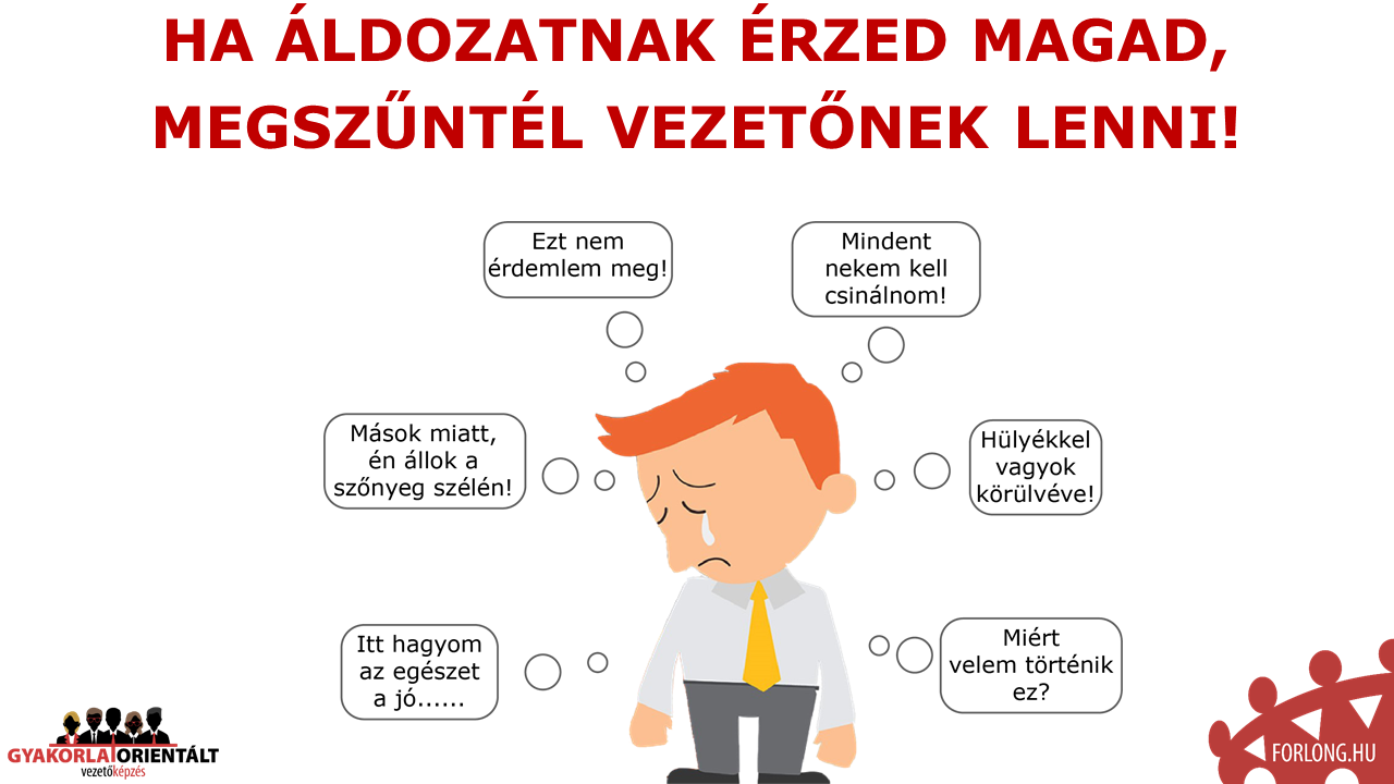 Ha áldozatnak érzed magad, megszűntél vezetőnek lenni - műszakvezető képzés