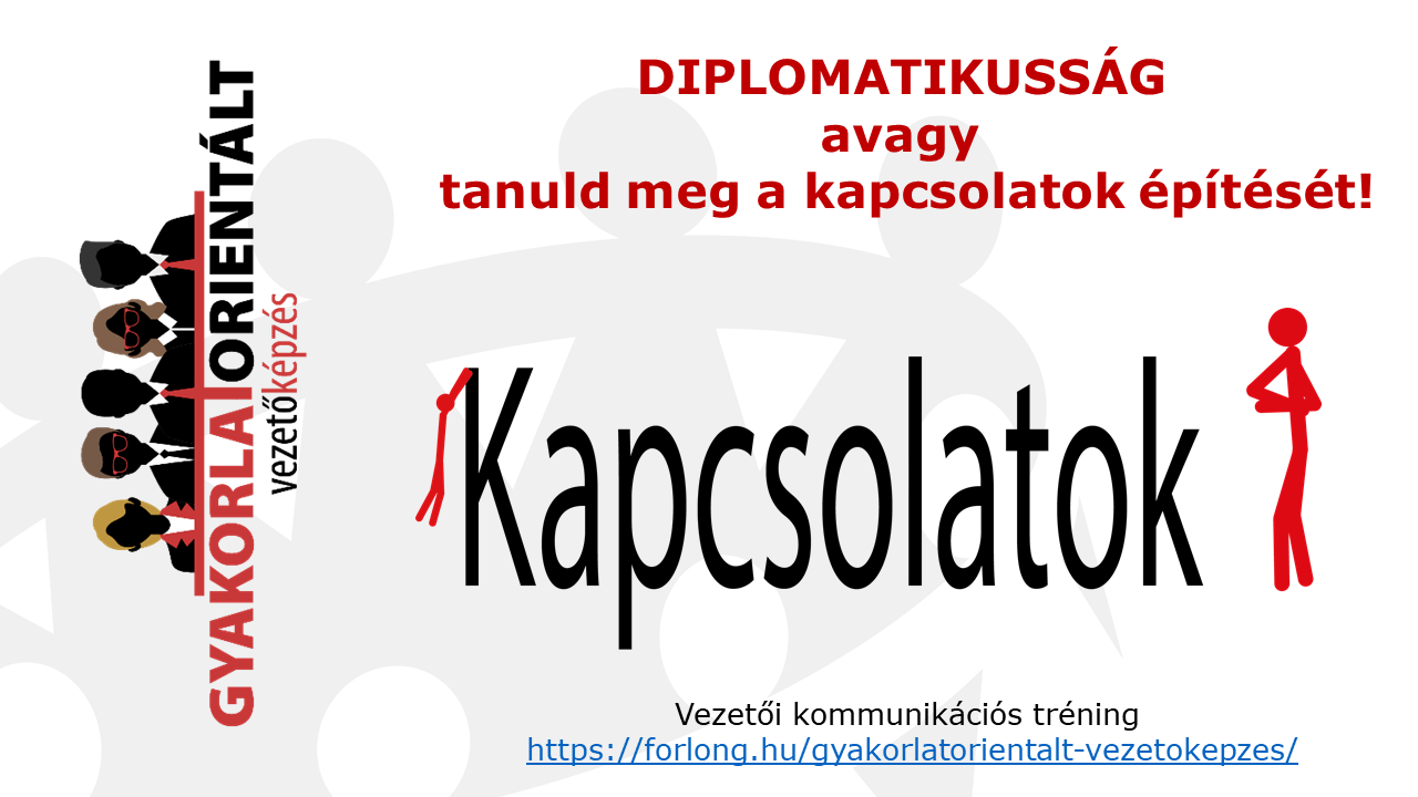Diplomatikusság - vezetői kommunikációs képzés - tanuld meg a kapcsolatok építését