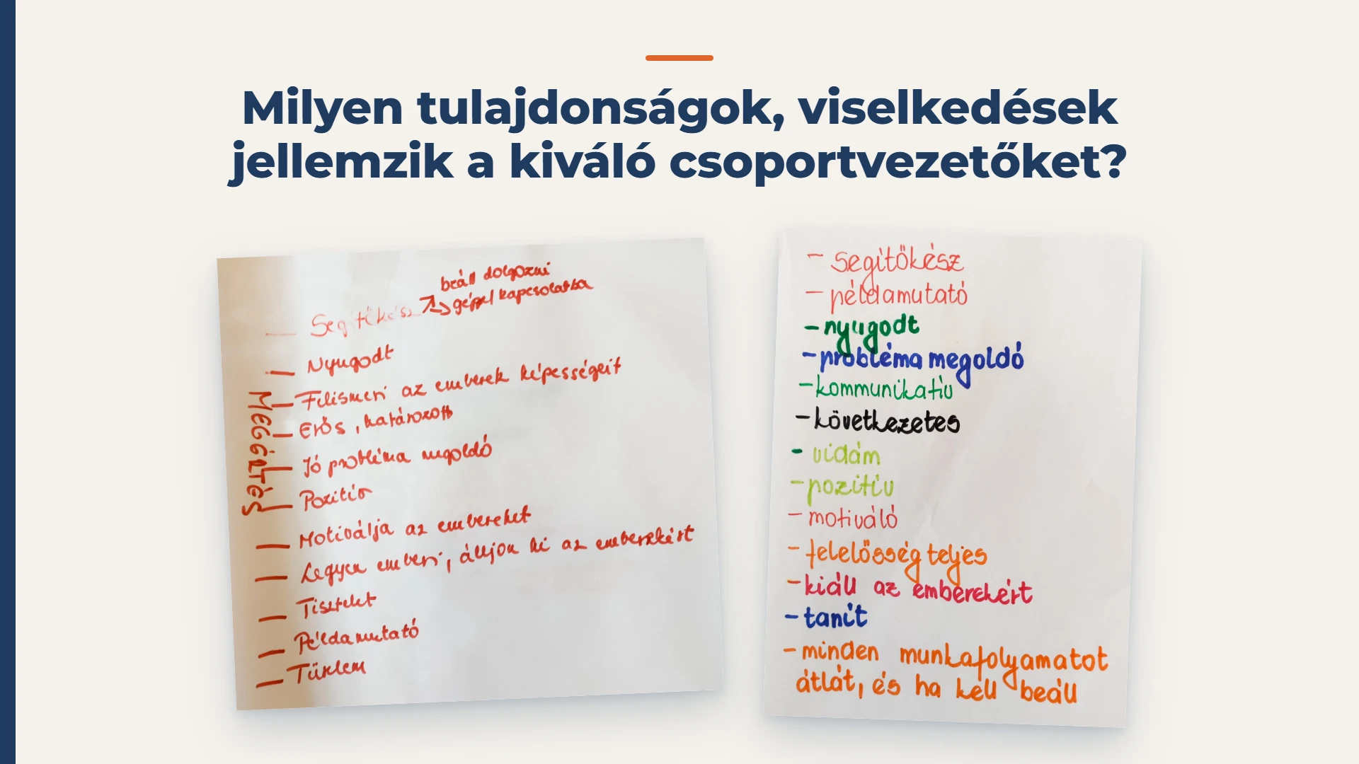 Kékgalléros csoportok flipchartja a kiváló csoportvezető tulajdonságairól: nyugodt, motiváló, példamutató, ha kell, beáll