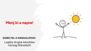 Dobd fel a hangulatod – Legális drogok készítése házilag fillérekből - vezetőképzés - vezetői tréning - Forlong Bt