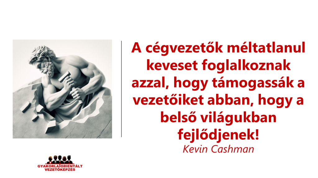 seggfej vezető = eredményes vezető - vezetőképzés - A cégvezetők méltatlanul keveset foglalkoznak azzal