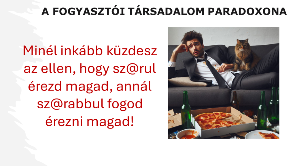 Fájdalom, élvezet, dopamin - vezetőképzés - a fogyasztói társadalom paradoxona