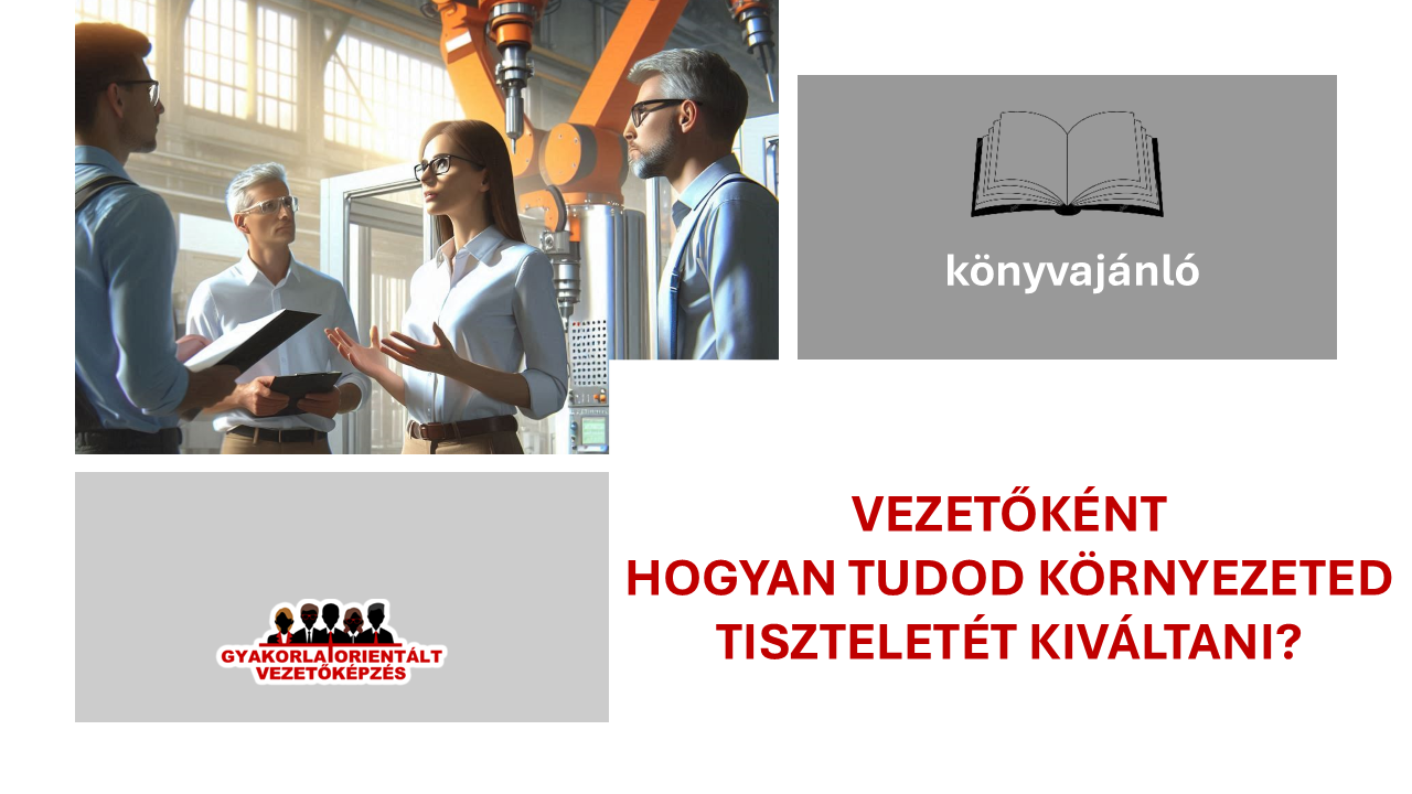 Hatalom és tisztelet - ez a vezetők két legfontosabb vágya - vezetőképzés