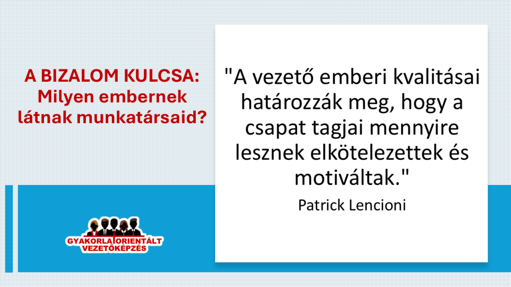 A-bizalom-kulcsa-Milyen-embernek-latnak-munkatarsaid-vezetokepzes-A-vezeto-emberi-kvalitasai-hatarozzak-meg.png