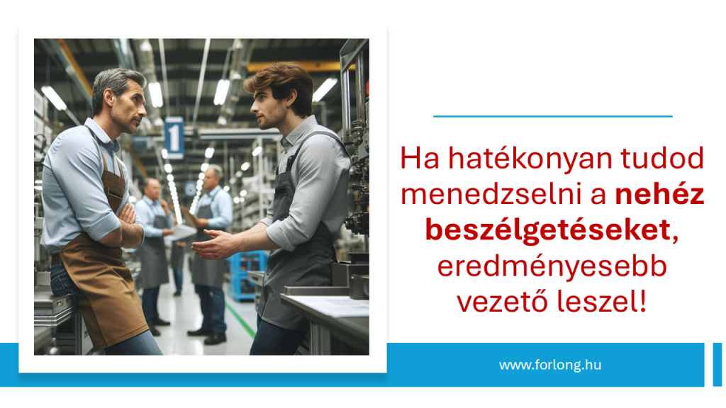 A nehéz beszélgetések művészete vezetőknek - gyakorlatorientált vezetőképző - vezetői tréning